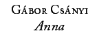 G&aacute;bor Cs&aacute;nyi: Anna
